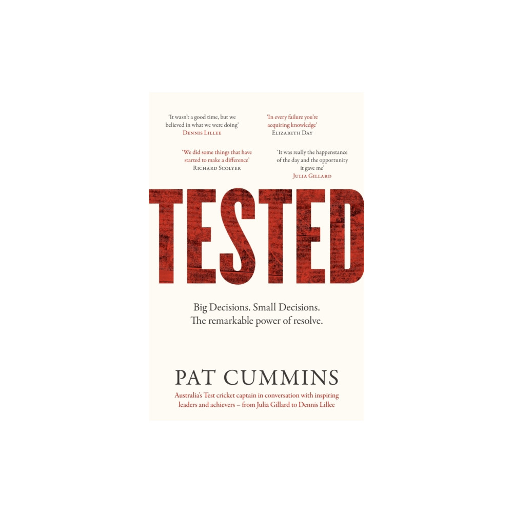 Produktbild för Tested: Reflections and conversations on leadership and resilience with Julia Gillard, Nedd Brockmann & Prof. Richard Scolyer, FINALIST at the Australian Business Book Awards 2025 (häftad, eng)