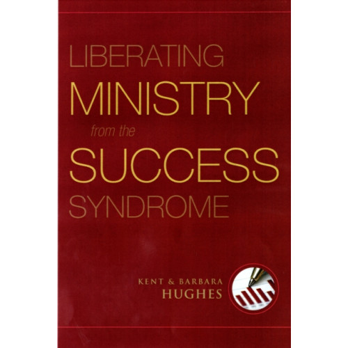 Crossway Books Liberating Ministry from the Success Syndrome (häftad, eng)