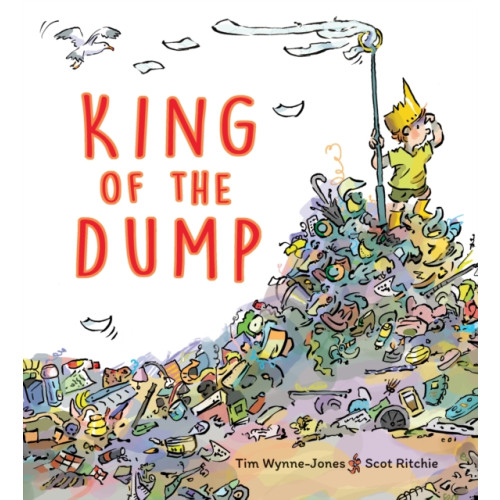 King of the Dump , Groundwood Books Ltd ,Canada (inbunden, english)