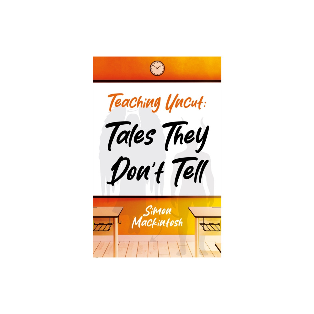 Produktbild för Teaching Uncut: Tales They Don’t Tell (häftad, eng)