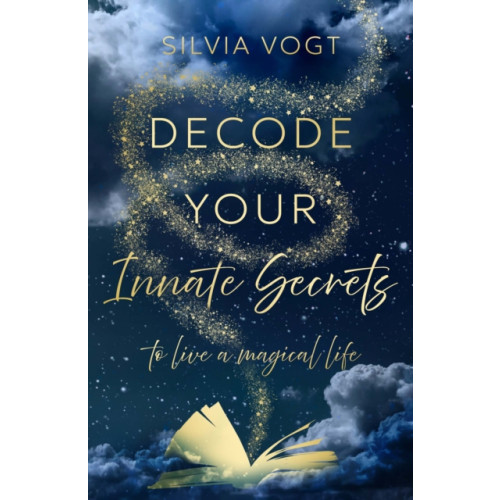 Troubador Publishing Decode Your Innate Secrets (häftad, eng)
