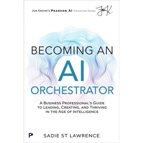 Pearson Education (US) Becoming An AI Orchestrator (häftad, eng)