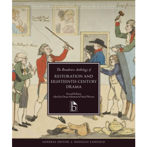 Broadview Press Ltd The Broadview Anthology of Restoration and Eighteenth-Century Drama – Second Edition (häftad, eng)