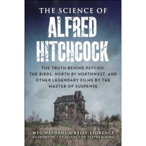 Skyhorse Publishing The Science of Alfred Hitchcock (häftad, eng)