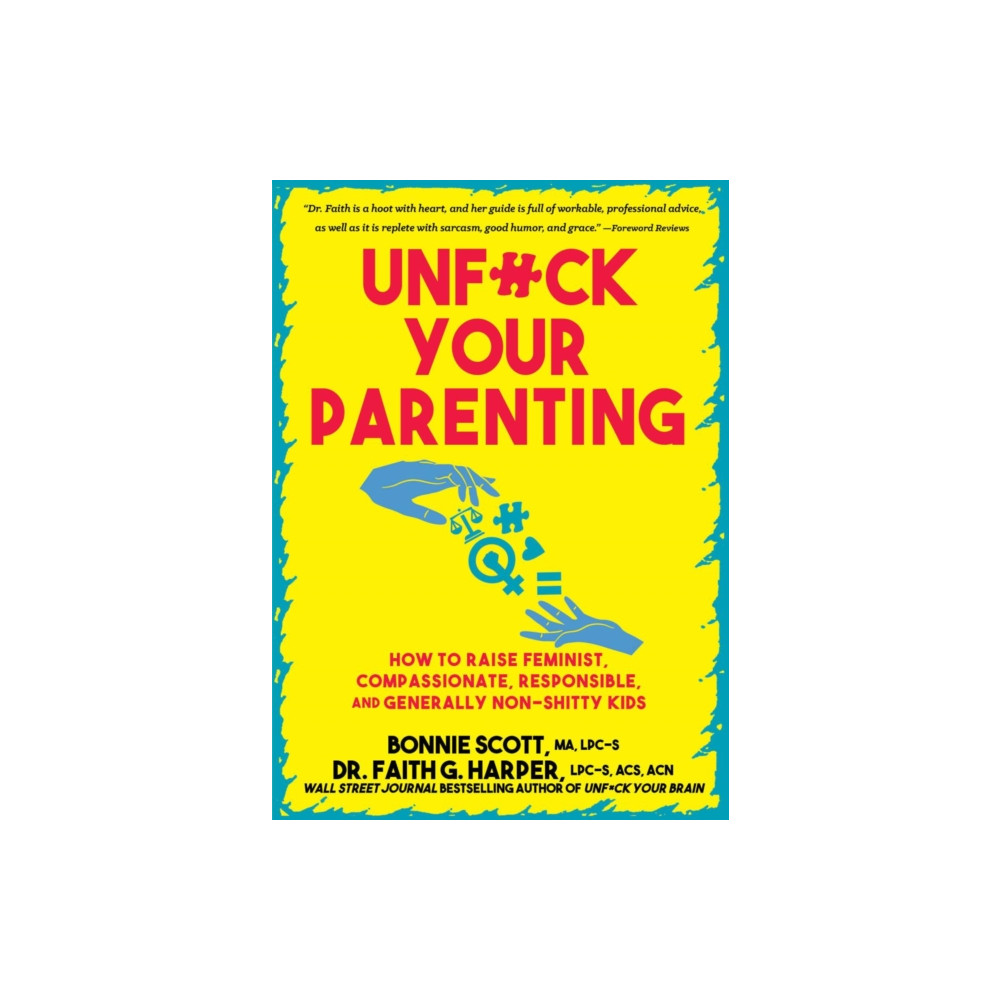 Produktbild för Unfuck Your Parenting (häftad, eng)