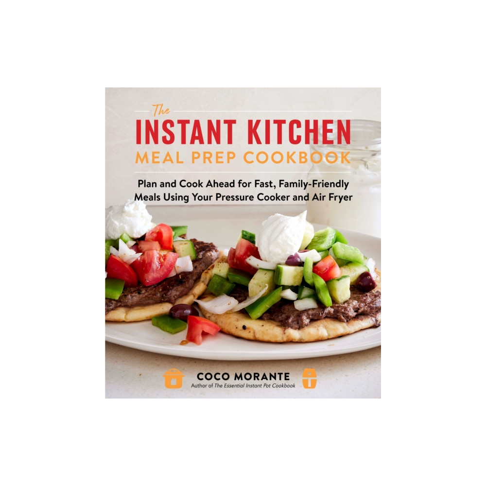 Produktbild för The Instant Kitchen Meal Prep Cookbook (häftad, eng)