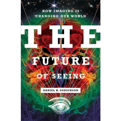Columbia university press The Future of Seeing (inbunden, eng)