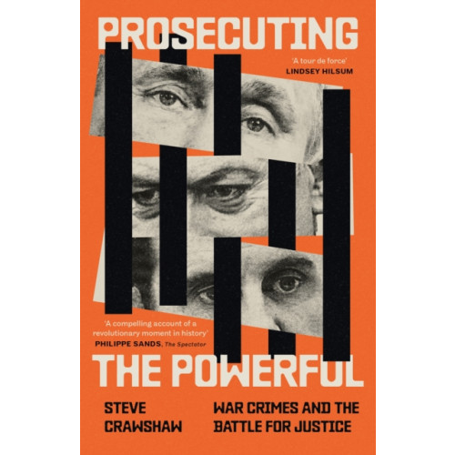 Little, Brown Book Group Prosecuting the Powerful: War Crimes and the Battle for Justice (häftad, eng)