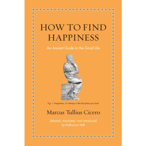 Princeton University Press How to Find Happiness (inbunden, eng)