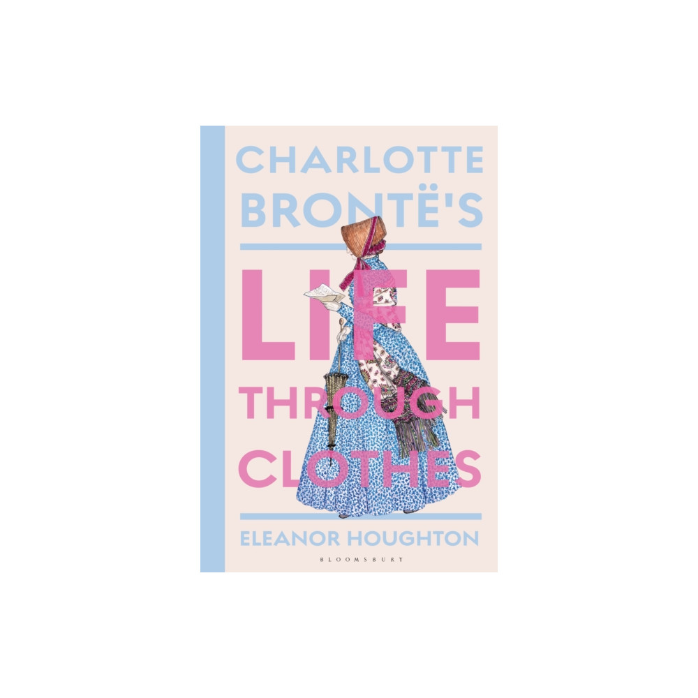 Produktbild för Charlotte Bronte's Life Through Clothes (inbunden, eng)