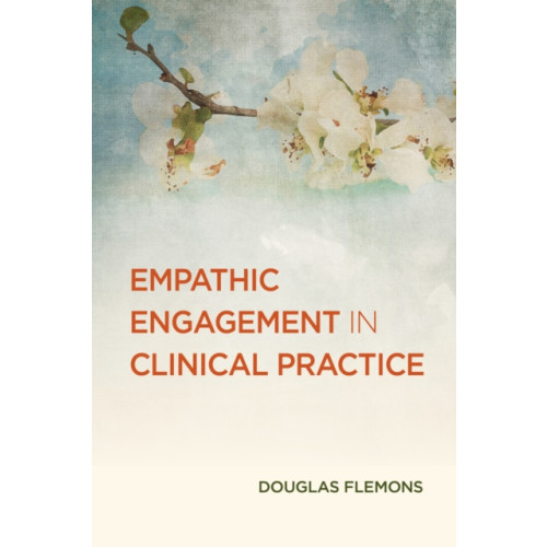 American Psychological Association Empathic Engagement in Clinical Practice (häftad, eng)