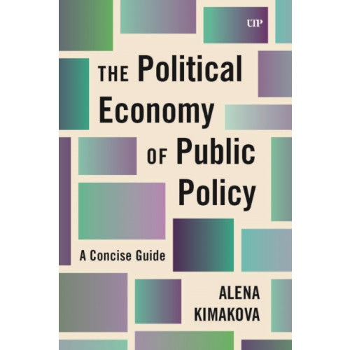 University of Toronto Press The Political Economy of Public Policy (häftad, eng)