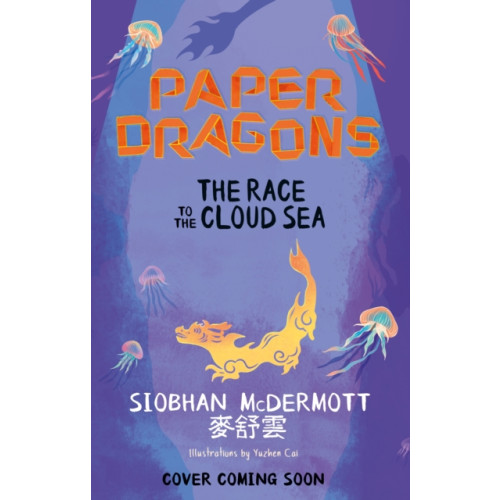 Hachette Children's Group Paper Dragons: The Race to the Cloud Sea (häftad, eng)