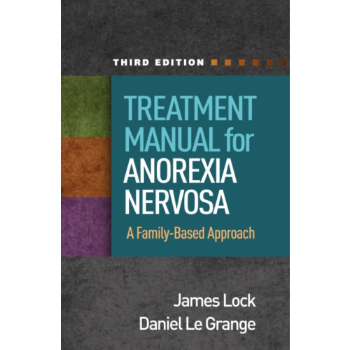 Guilford Publications Treatment Manual for Anorexia Nervosa, Third Edition (häftad, eng)