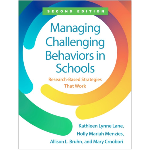 Guilford Publications Managing Challenging Behaviors in Schools, Second Edition (häftad, eng)