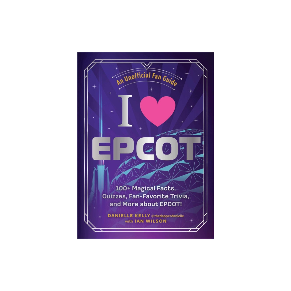 Produktbild för I Love EPCOT (inbunden, eng)
