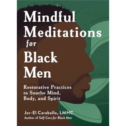 Adams Media Corporation Mindful Meditations for Black Men (inbunden, eng)