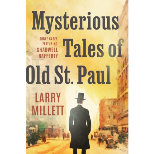 University of Minnesota Press Mysterious Tales of Old St. Paul (häftad, eng)