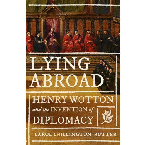 Manchester university press Lying Abroad (inbunden, eng)
