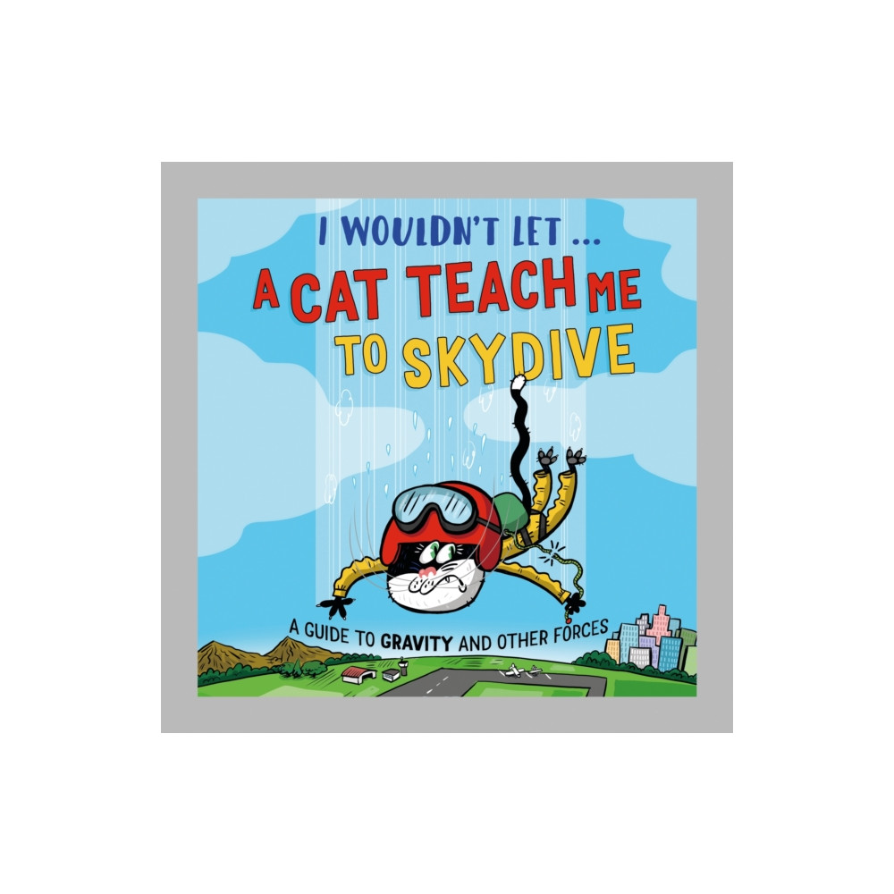 Produktbild för I Wouldn’t Let a Cat Teach me to Skydive (inbunden, eng)