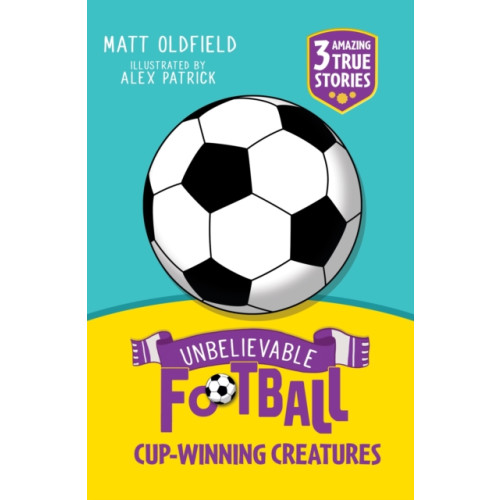 Hachette Children's Group Unbelievable Football Short Colour Stories: Cup-winning Creatures! (häftad, eng)