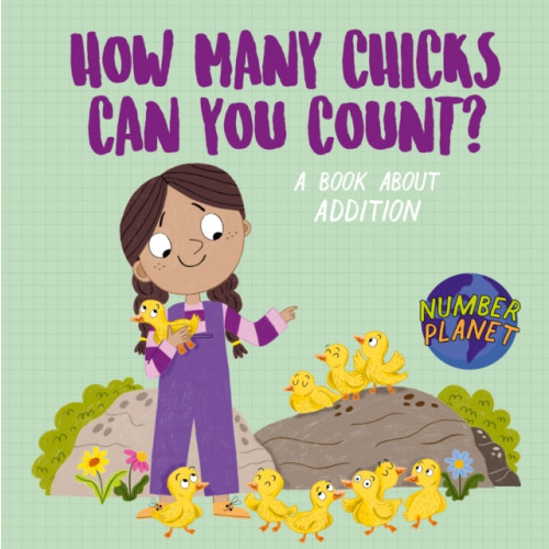 Hachette Children's Group Number Planet: How Many Chicks Can You Count? (inbunden, eng)