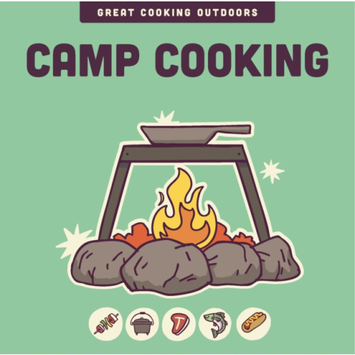 Quarto Publishing Group USA Inc Camp Cooking (inbunden, eng)