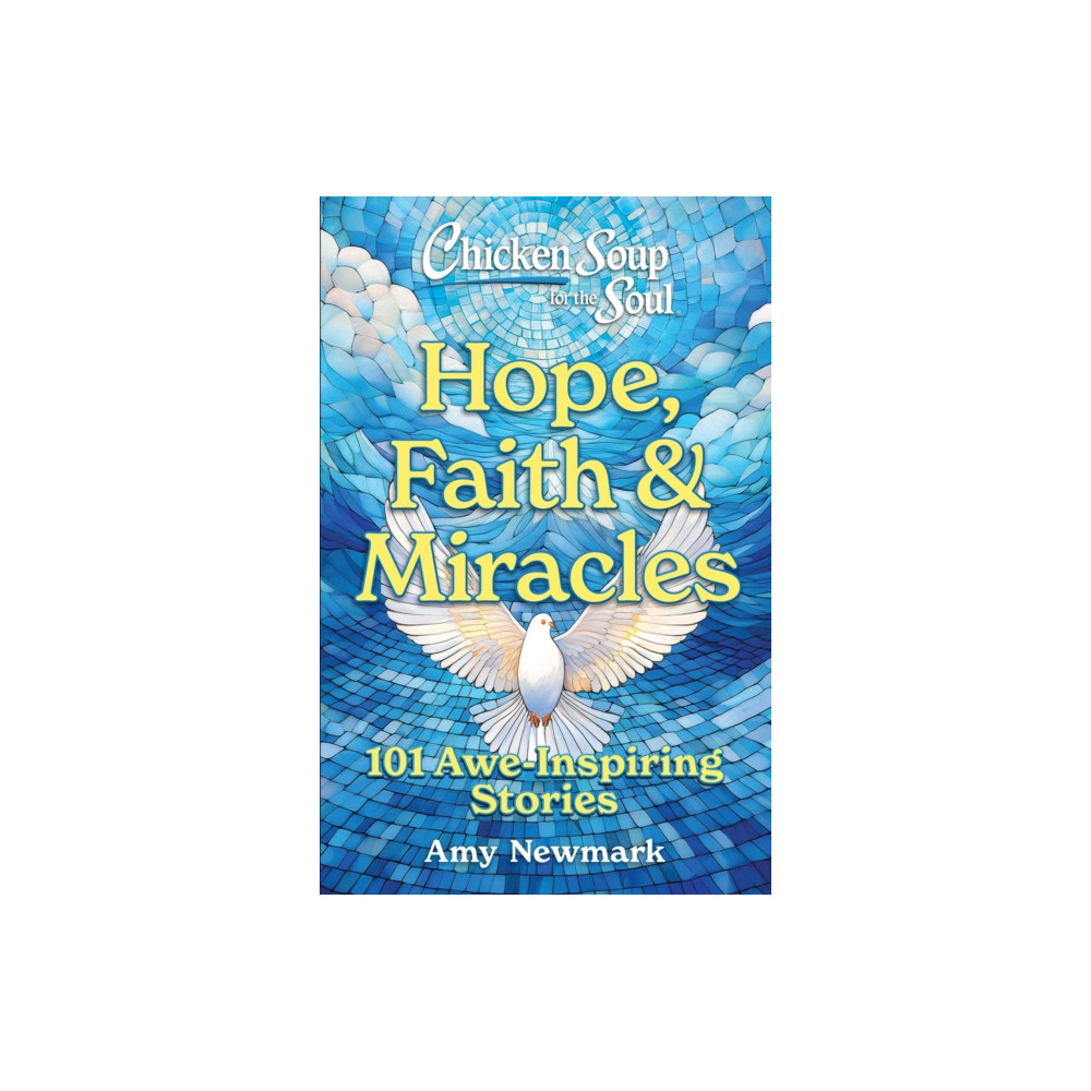 Produktbild för Chicken Soup for the Soul: Hope, Faith & Miracles (häftad, eng)