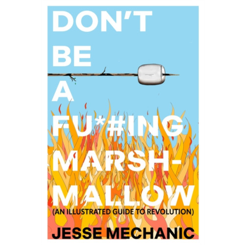Interlink Publishing Group, Inc Don't Be A F*#cking Marshmallow (häftad, eng)