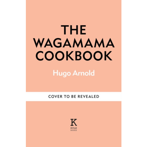 Octopus publishing group The wagamama Cookbook (inbunden, eng)