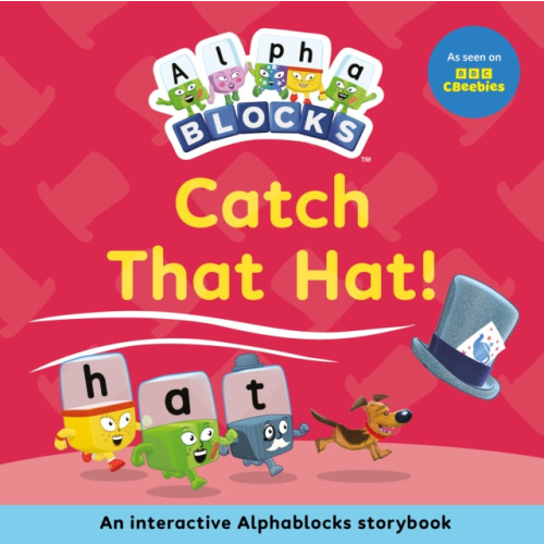 Sweet Cherry Publishing Catch That Hat!: An Interactive Alphablocks Storybook (häftad, eng)
