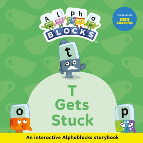 Sweet Cherry Publishing T Gets Stuck: An Interactive Alphablocks Storybook (häftad, eng)