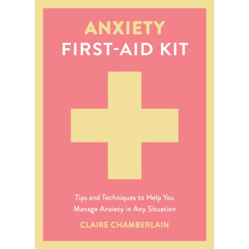 Summersdale Publishers Anxiety First-Aid Kit (inbunden, eng)