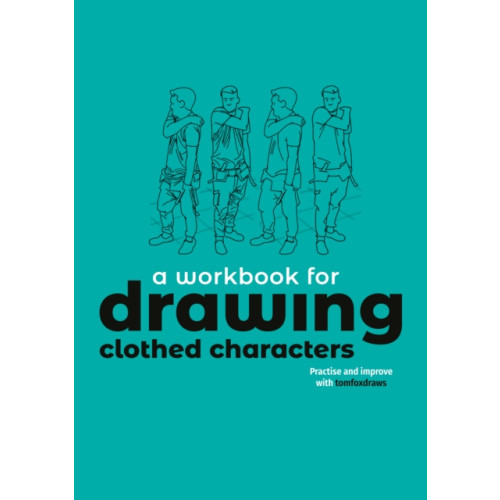 3DTotal Publishing Ltd A Workbook for Drawing Clothed Characters (häftad, eng)