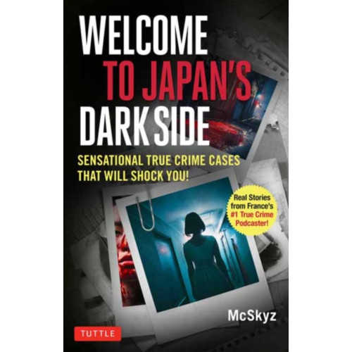 Tuttle Publishing Welcome to Japan's Dark Side (häftad, eng)