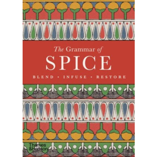 Thames & Hudson Ltd The Grammar of Spice (häftad, eng)