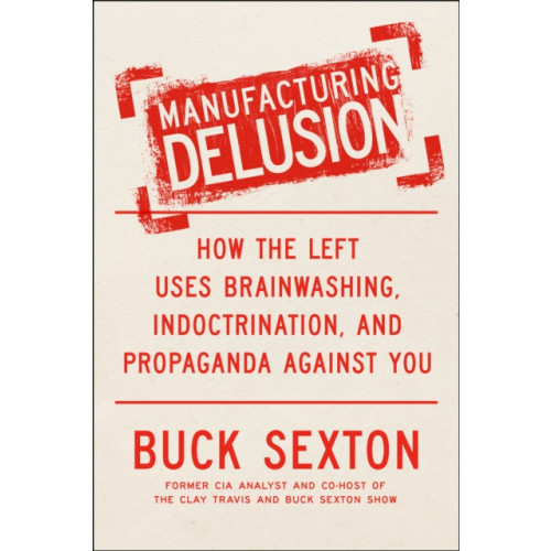 Random House USA Inc Manufacturing Delusion (inbunden, eng)