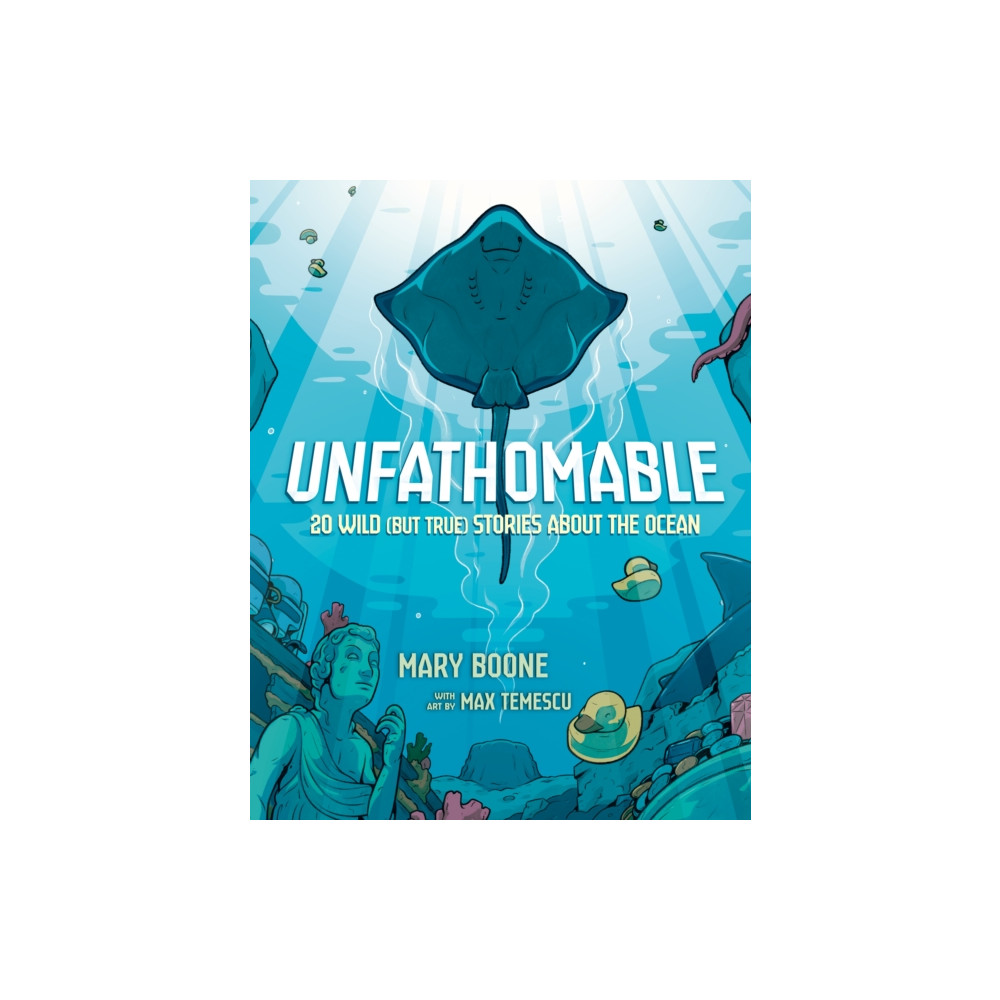 Produktbild för Unfathomable: 20 Wild (But True) Stories About the Ocean (inbunden, eng)