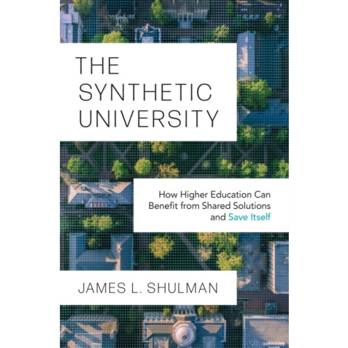 Princeton University Press The Synthetic University (häftad, eng)