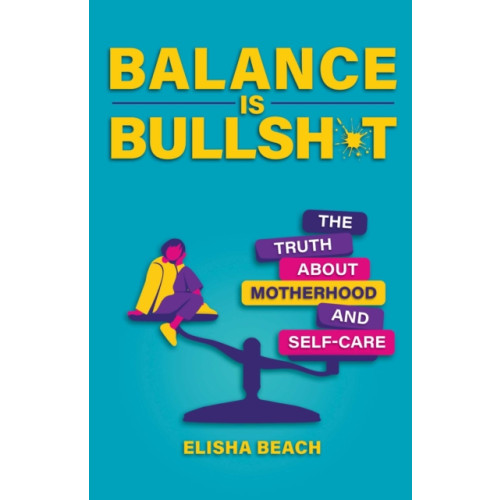 Balance Is Bullsh*t , Health Communications (häftad, english)