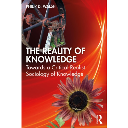Taylor & francis ltd The Reality of Knowledge (häftad, eng)