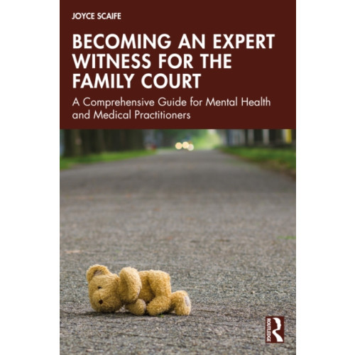 Taylor & francis ltd Becoming an Expert Witness for the Family Court (häftad, eng)