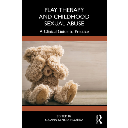 Taylor & francis ltd Play Therapy and Childhood Sexual Abuse (häftad, eng)