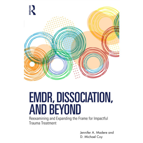 Taylor & francis ltd EMDR, Dissociation, and Beyond (häftad, eng)