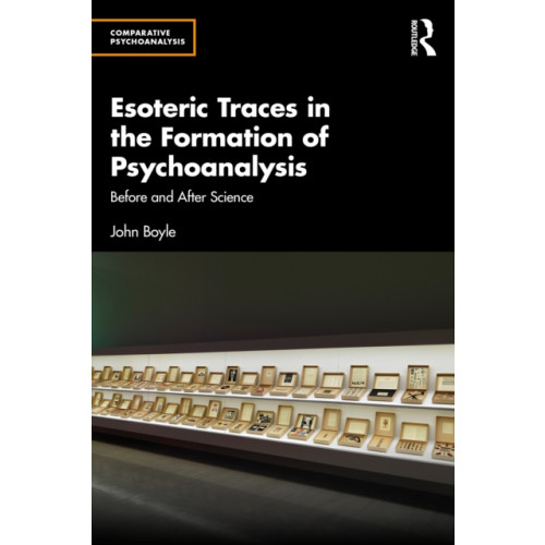 Taylor & francis ltd Esoteric Traces in the Formation of Psychoanalysis (häftad, eng)