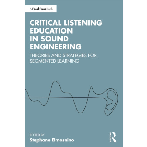 Taylor & francis ltd Critical Listening Education in Sound Engineering (häftad, eng)