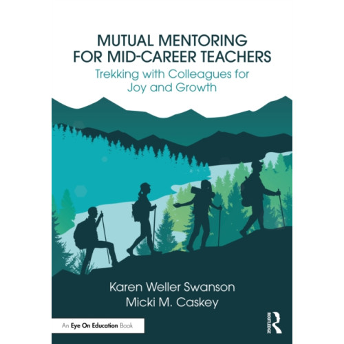 Taylor & francis ltd Mutual Mentoring for Mid-Career Teachers (häftad, eng)
