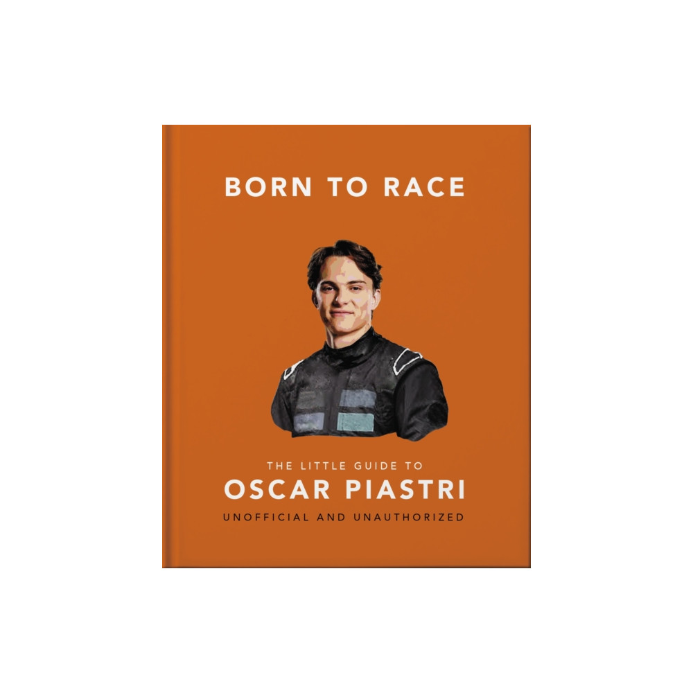 Produktbild för Born to Race: The Little Guide to Oscar Piastri (inbunden, eng)