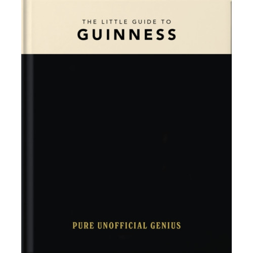 Headline Publishing Group The Little Guide to Guinness (inbunden, eng)