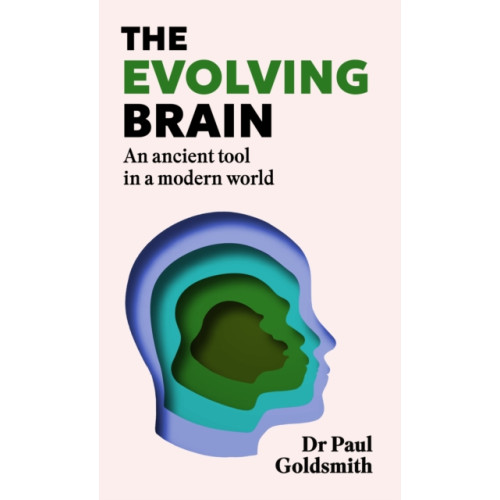 Headline Publishing Group The Evolving Brain (inbunden, eng)